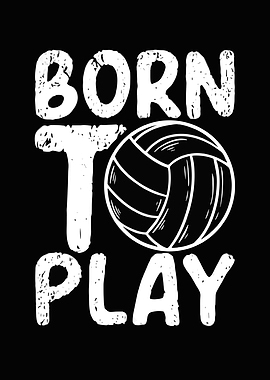 Volleyball Born to Play