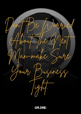 Dr. Dre Quote