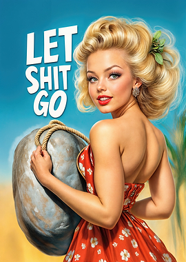 Let Shit Go Fifties Style Poster