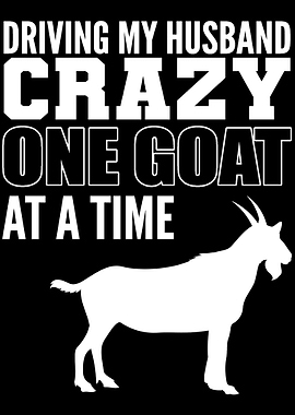 One Goat at a time Funny W