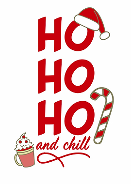 Ho Ho Ho and Chill Christmas Design