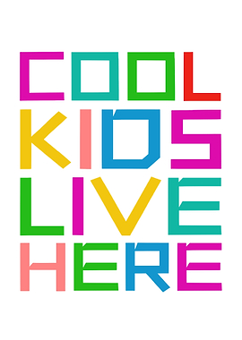 Cool Kids Live Here