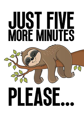 Sloth Asks for More Time
