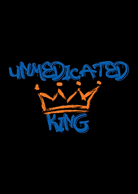 Unmedicated King Graffiti