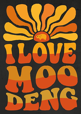 I Love Moo Deng