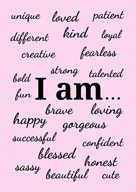 I Am... Positive Affirmation