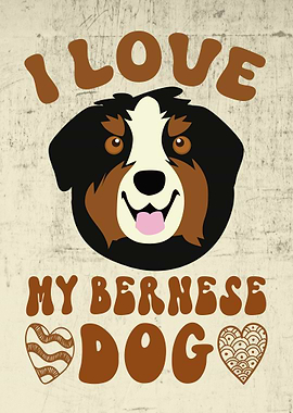 I Love My Bernese Dog Bernese Mountain Dog Lover