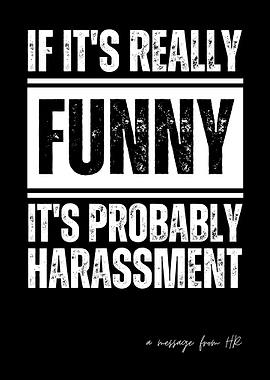 Funny Harassment Quote