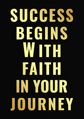 Success Begins With Faith : Quote Poster