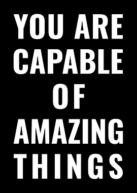 You Are Capable : Motivational Quote Poster