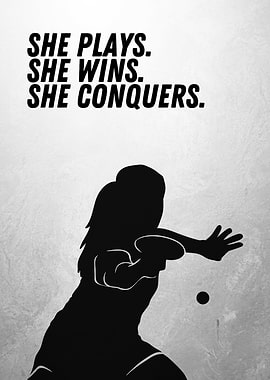 Table Tennis - She Plays. She Wins. She Conquers.