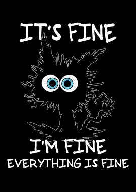 Funny cat It's Fine I'm Fine Everything Is Fine cat kitty