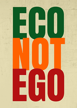 ECO NOT EGO Poster
