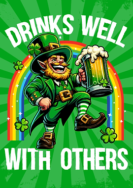 Leprechaun Drinks Well With Others St. Patrick's Day