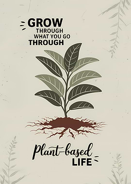 Go Through What You Go Through (Plant-Based Life)