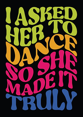 I Asked Her To Dance