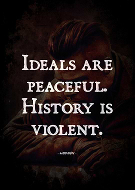 Ideals vs. History