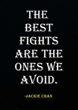 Jackie Chan Quote -Fighting