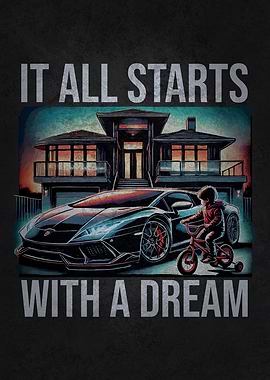 It All Starts With a Dream - Car Motivation