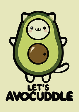Let's Avocuddle - Funny Cute Cat Avocado