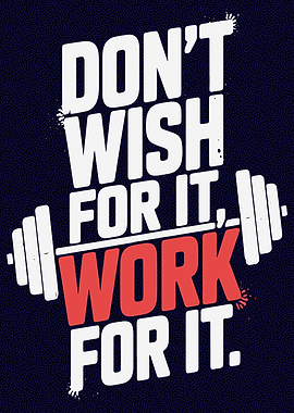 Work for It Motivation Poster