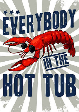 Lobster Hot Tub Funny Saying Crawfish
