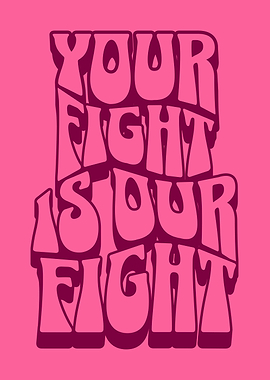 Your Fight Is Our Fight