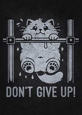 Don’t Give Up - Funny Gym Cat Motivational Humor