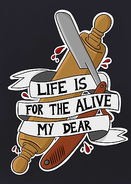 Life Is For The Alive Sweeney Todd