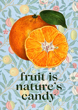 Fruit Is Nature's Candy