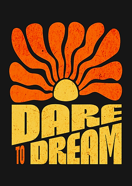 Dare to Dream Sunburst