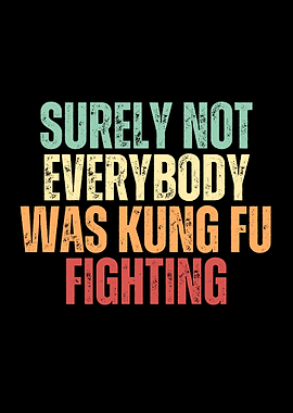 Kung Fu Fighting Quote