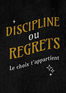 Discipline ou Regrets : citation motivante