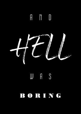 Hell Was Boring