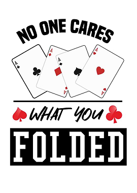 Poker No One Cares Folded
