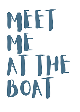 Meet Me at the Boat