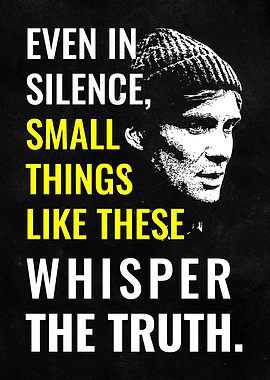 Silence Speaks Truth : Small Things Like Theses