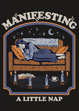 Manafesting a Nap