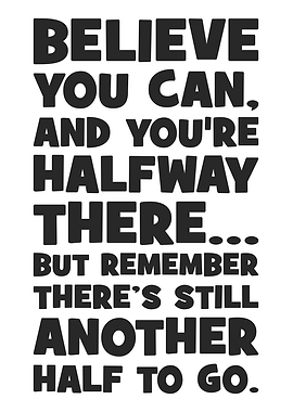 Believe You Can, Funny Motivational Quote