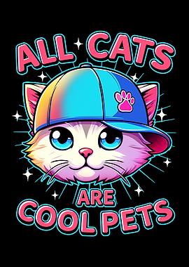 All Cats Are Cool Pets