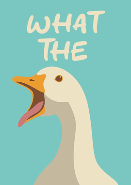 FUNNY Goose Saying What The