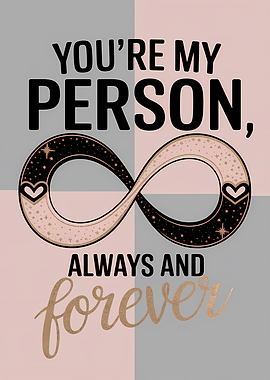 You're My Person, Always & Forever