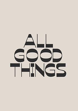 All Good Things Typography