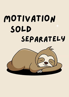 Sloth Motivation Quote
