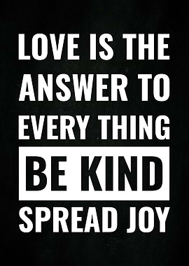 Love is the Answer : Quote Poster