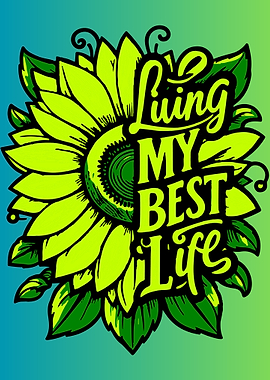 Living My Best Life Sunflower