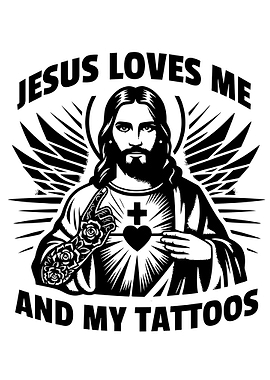 Jesus Loves Me and My Tattoos