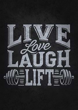 Live Love Laugh Lift, Fitness Motivation