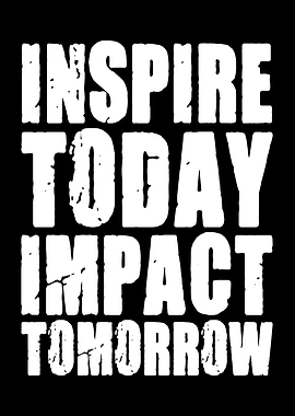 Inspire Today Impact Tomorrow