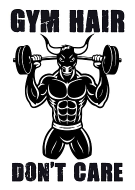 Gym Hair Don't Care Bull